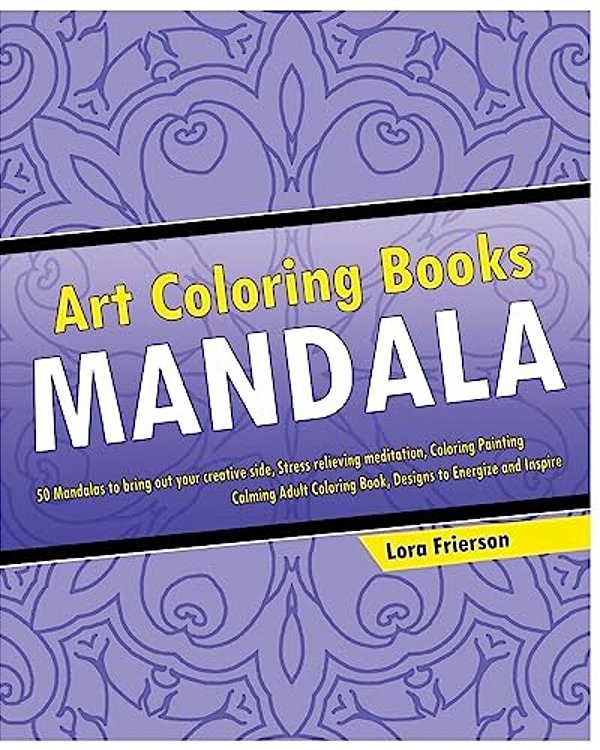 Art Mandala Coloring Book: Stress Relieving Meditation-..