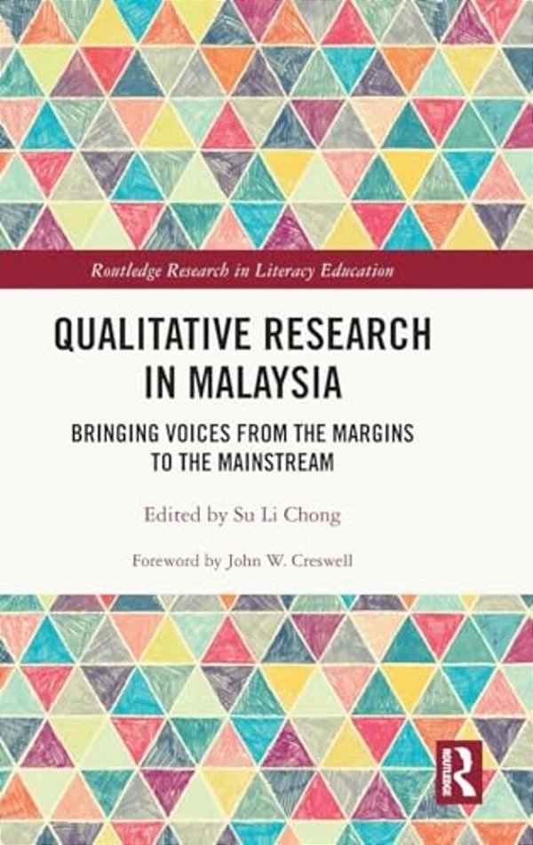 Qualitative Research In Malaysia: Bringing Voices From The Margins To The Mainstream-..