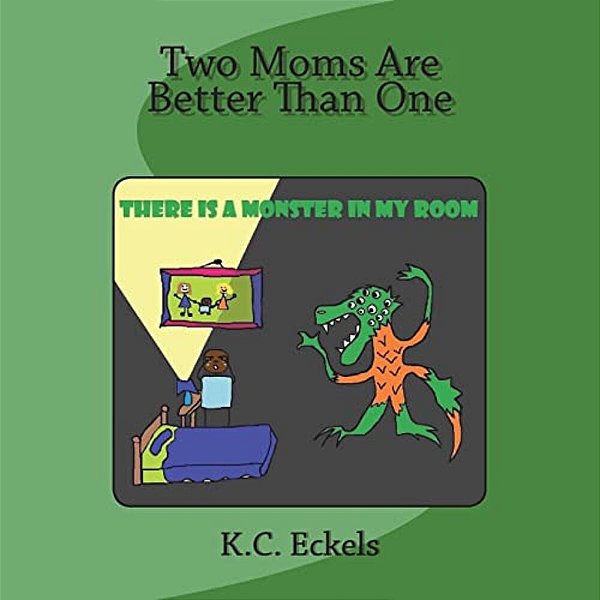 Two Moms Are Better Than One: There Is A Monster In My Room-..