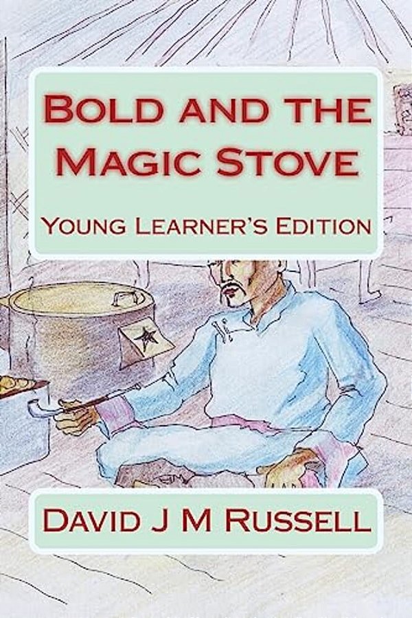 Bold And The Magic Stove: Young Learners Edition-..