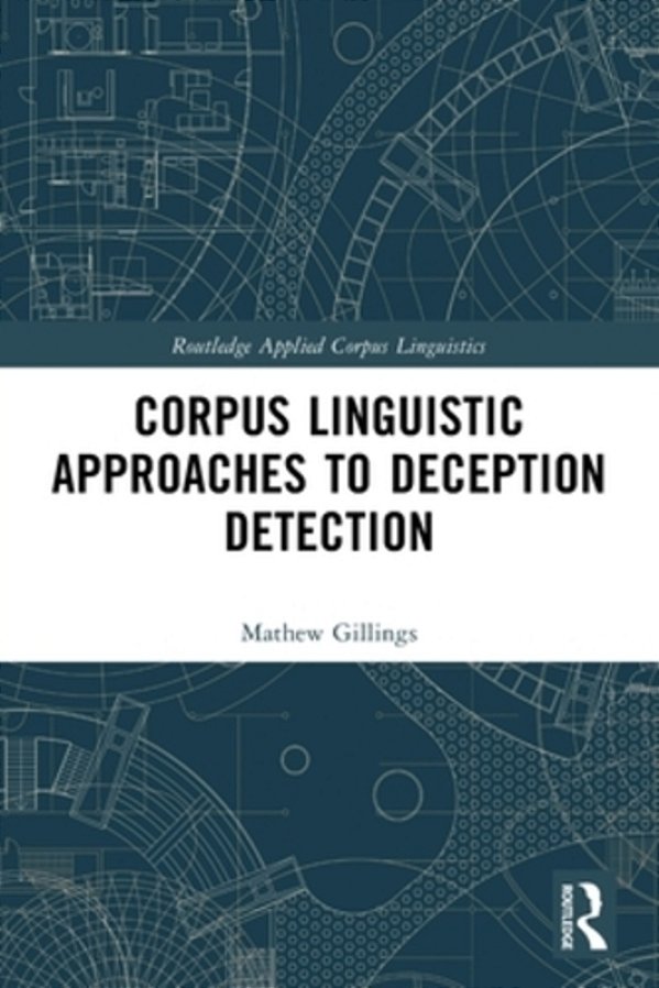 Corpus Linguistic Approaches To Deception Detection-..