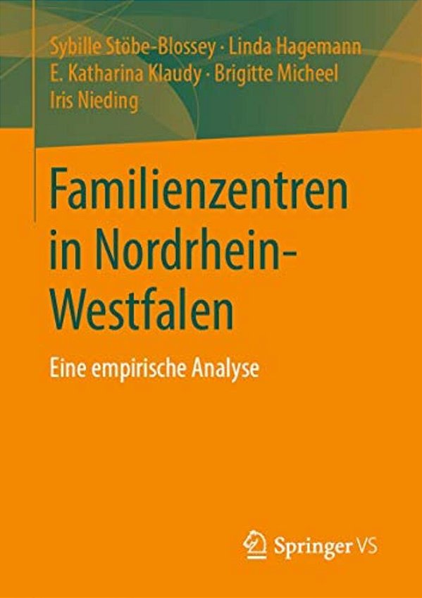 Familienzentren In Nordrhein-Westfalen: Eine Empirische Analyse-..