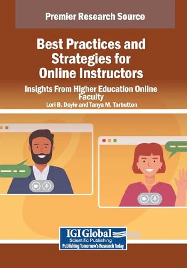 Best Practices And Strategies For Online Instructors: Insights From Higher Education Online Faculty-..