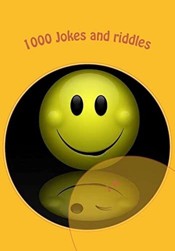 1000 Jokes And Riddles: Jokes For Children, The Funniest Jokes-..