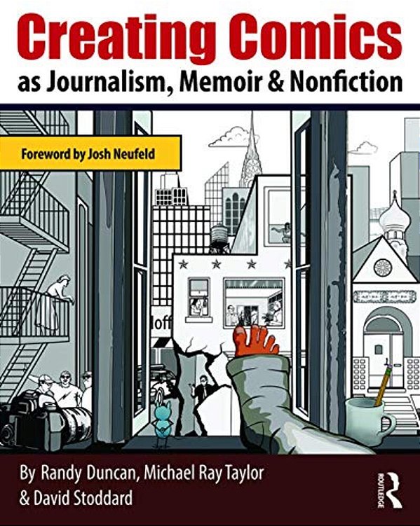 Creating Comics As Journalism, Memoir And Nonfiction-..