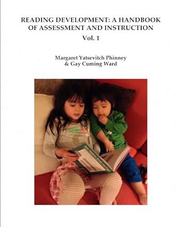 Reading Development: A Handbook Of Assessment And Instruction Vol. 1-..