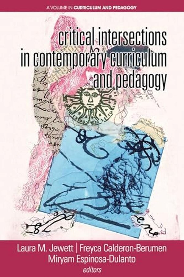 Critical Intersections In Contemporary Curriculum & Pedagogy-..