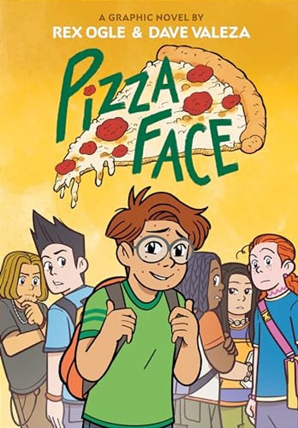 Pizza Face: A Graphic Novel-..