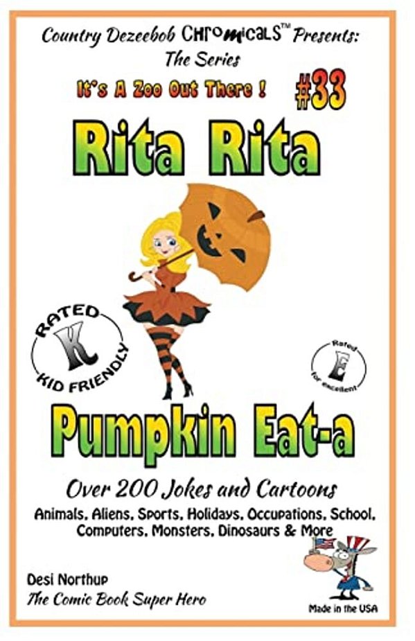 Rita Rita - Pumpkin Eat-a - Over 200 Jokes + Cartoons - Animals, Aliens, Sports, Holidays, Occupations, School, Computers, Monsters, Dinosaurs & More-..