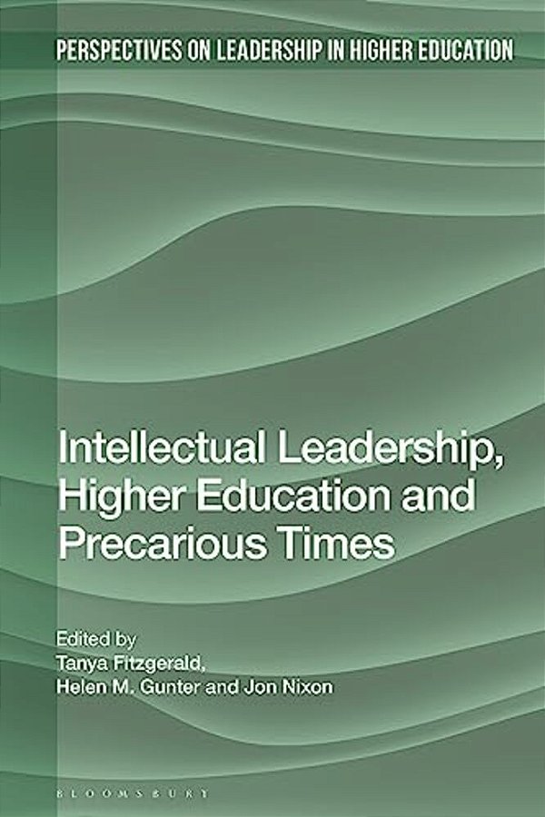 Intellectual Leadership, Higher Education And Precarious Times-..