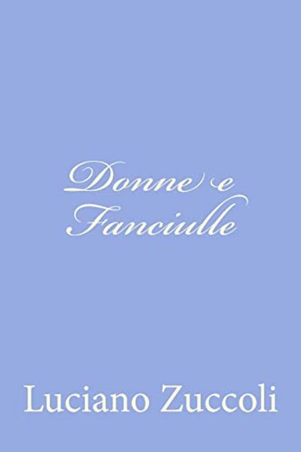 Donne E Fanciulle-..