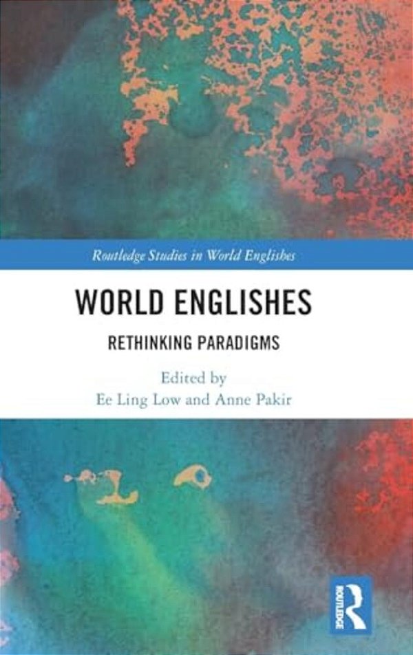 World Englishes: Rethinking Paradigms-..
