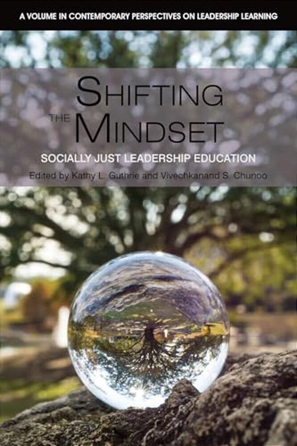 Shifting The Mindset: Socially Just Leadership Education-..