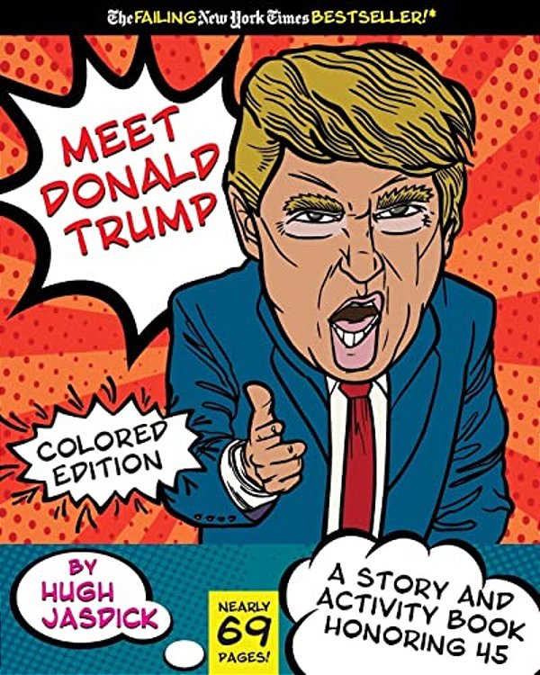Meet Donald Trump Colored Edition: A Kids Story And Activity Book-..