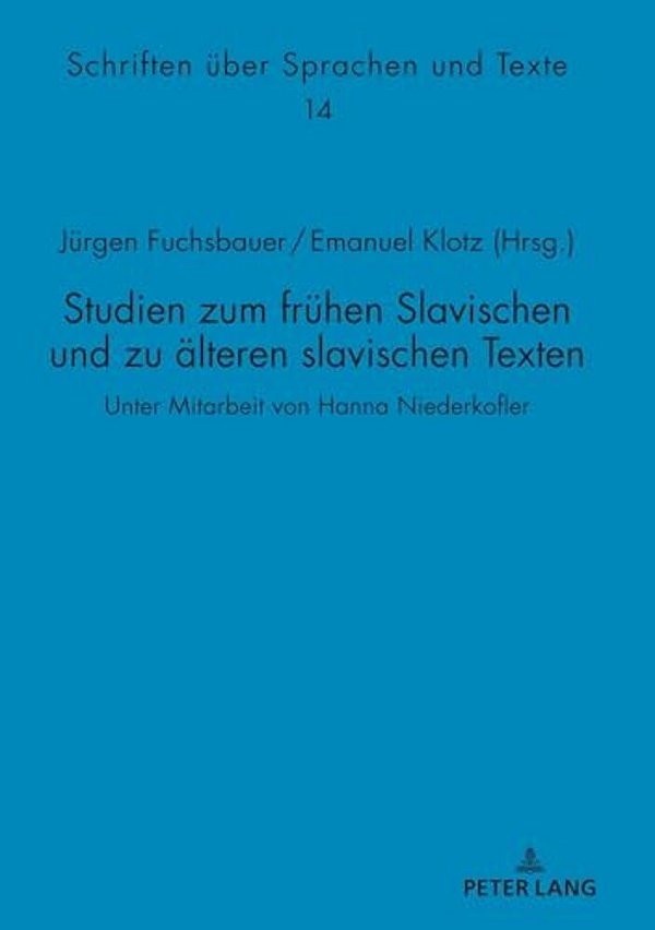 Studien Zum Fruehen Slavischen Und Zu Aelteren Slavischen Texten: Unter Mitarbeit Von Hanna Niederkofler-..