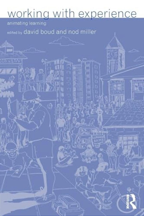 Working With Experience: Animating Learning-..