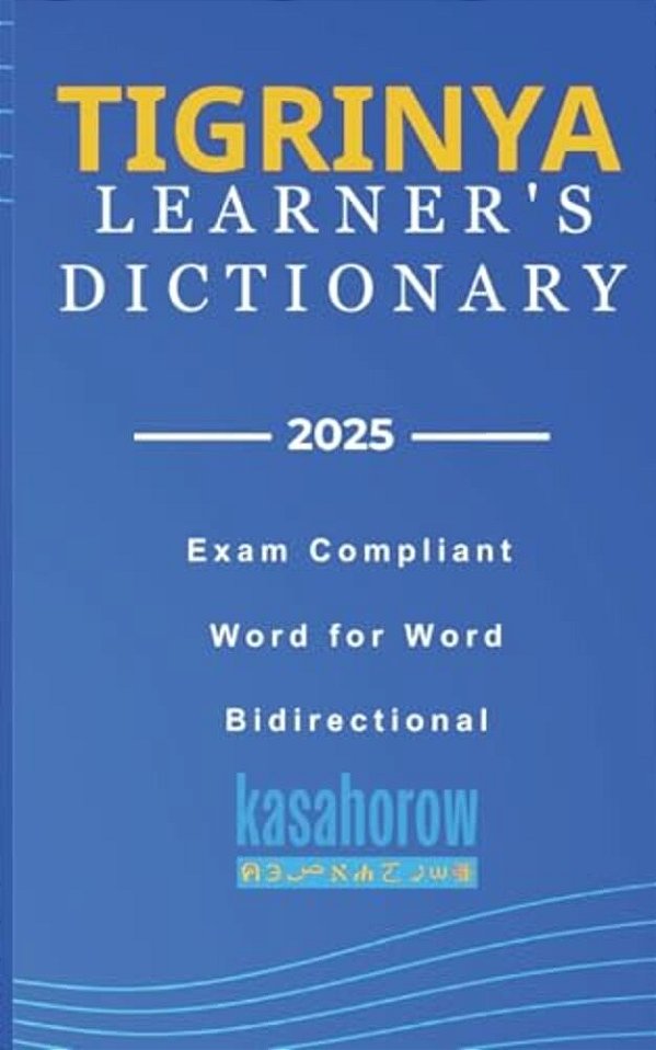 Tigrinya Learner's Dictionary: Tigrinya-English, English-Tigrinya-..