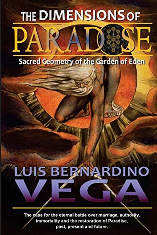 The Dimensions Of Paradise: Sacred Geometry Of Eden's Location-..