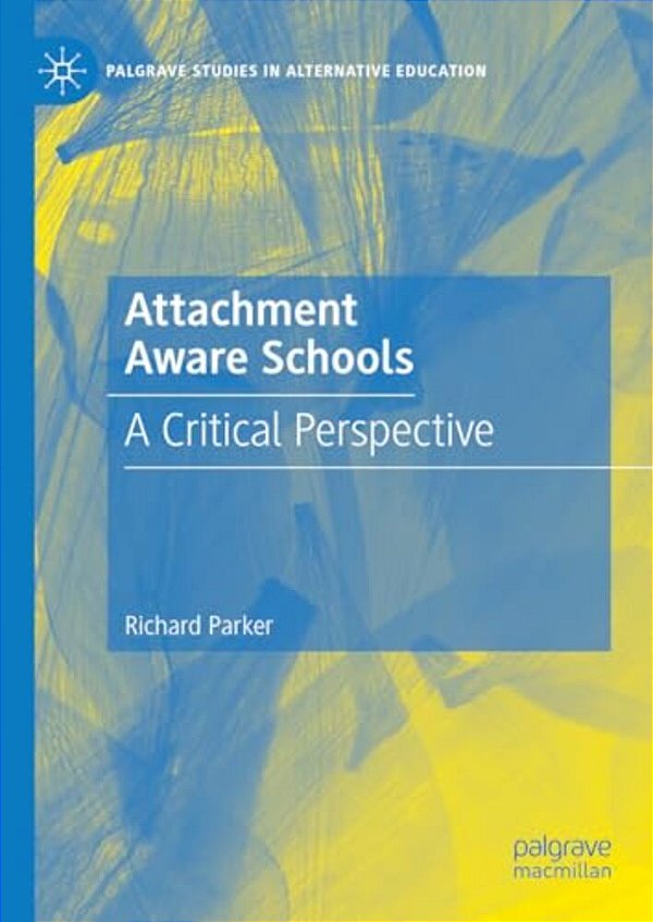 Attachment Aware Schools: A Critical Perspective-..