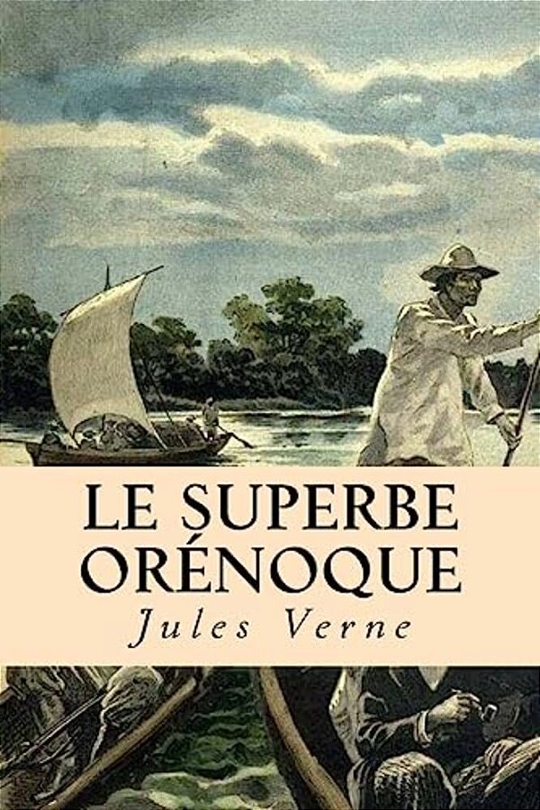 Le Superbe Orenoque-..