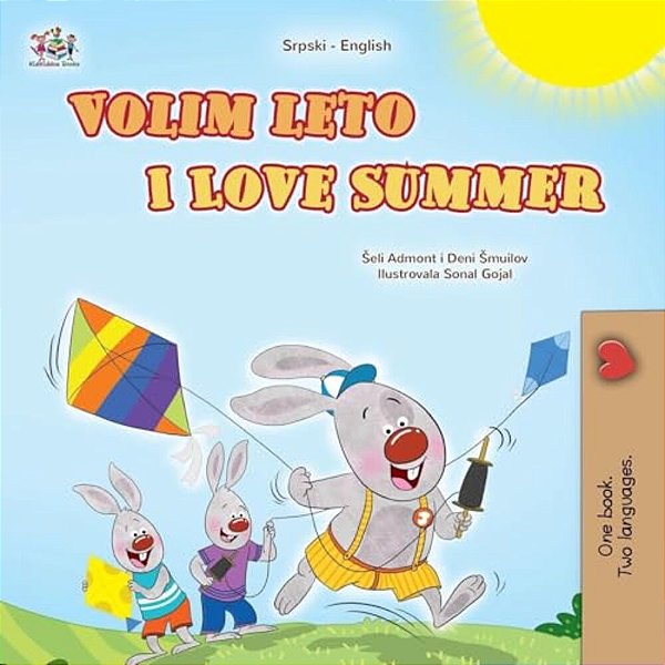 I Love Summer (Serbian English Bilingual Children's Book-Latin Alphabet)-..