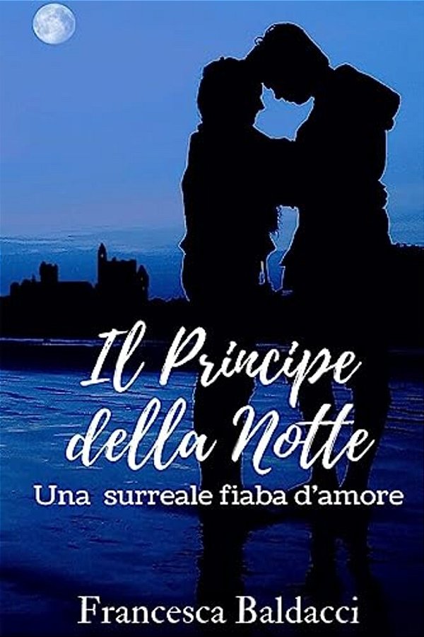 Il Principe Della Notte: Una Surreale Fiaba D'Amore-..