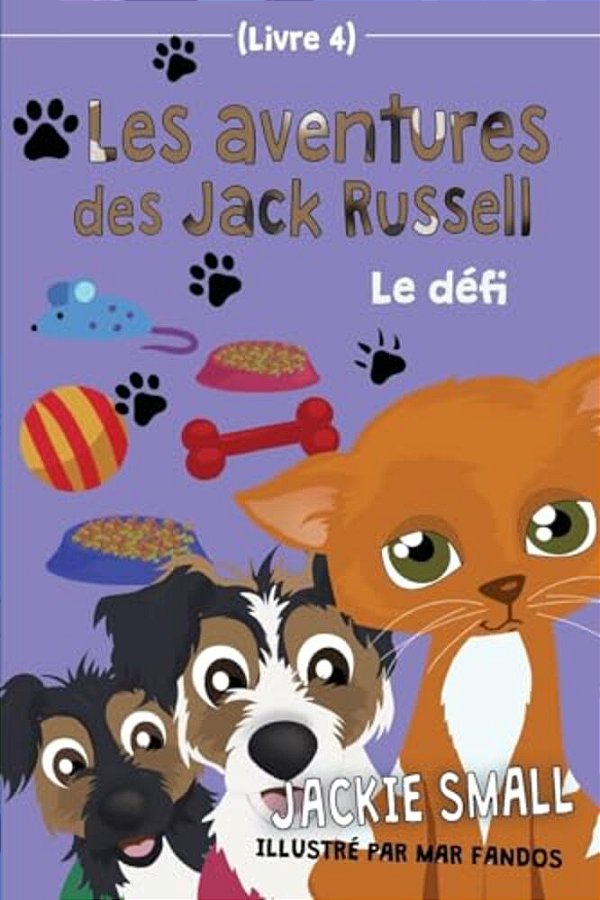 Les Aventures Des Jack Russell (Livre 4): Le Défi-..