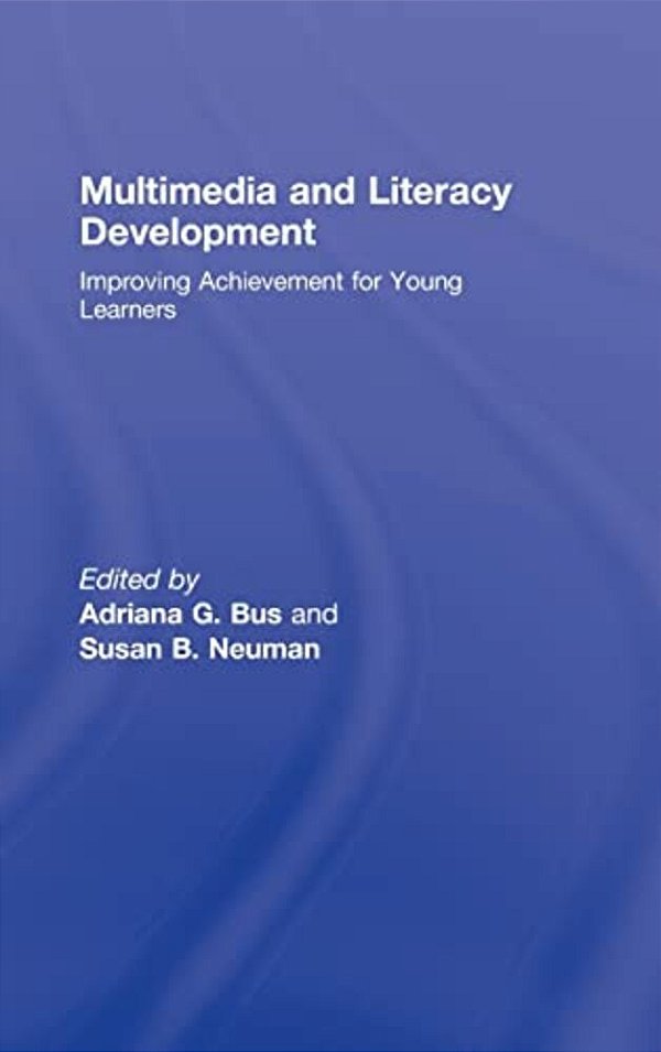 Multimedia And Literacy Development: Improving Achievement For Young Learners-..