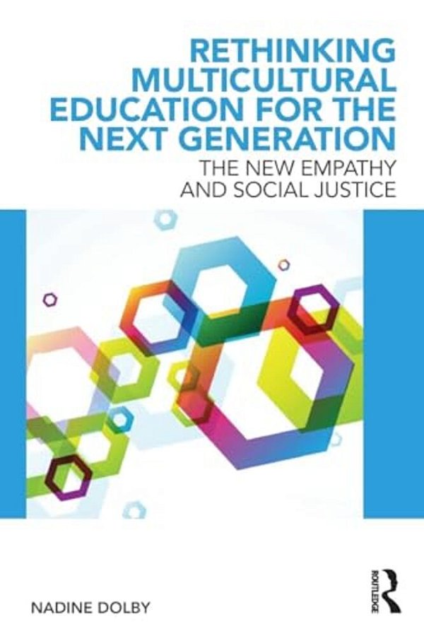 Rethinking Multicultural Education For The Next Generation-..
