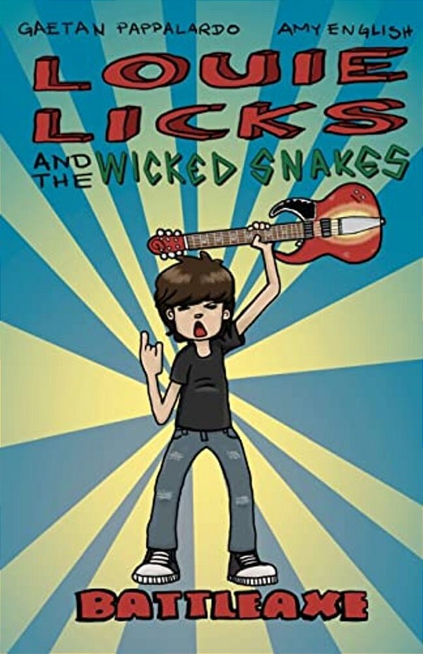 Louie Licks And The Wicked Snakes: Battleaxe-..