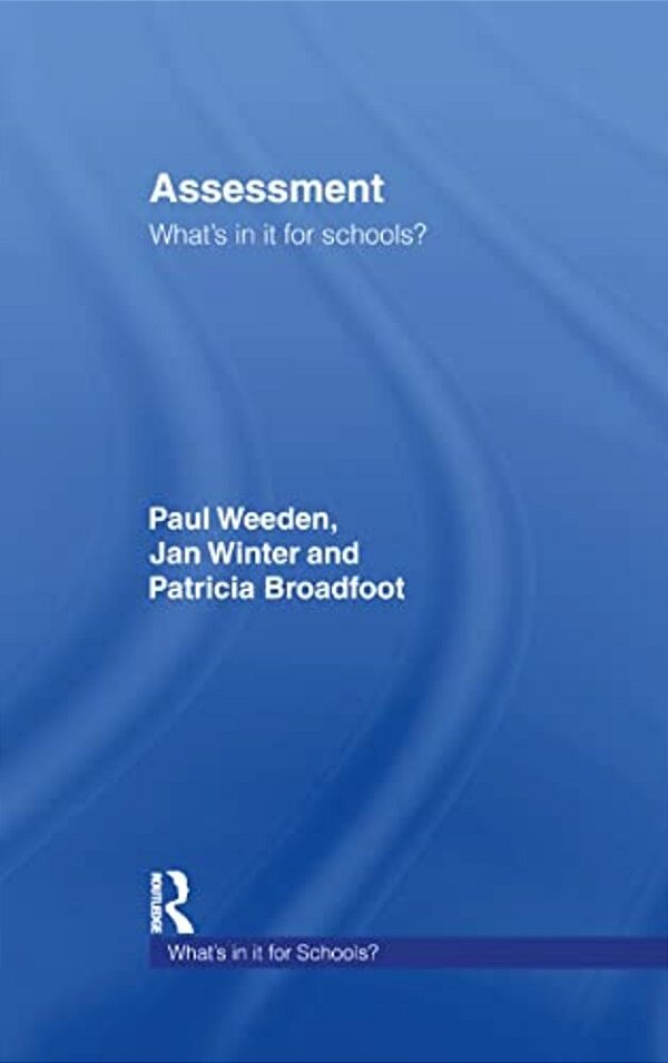Assessment: What's In It For Schools?-..
