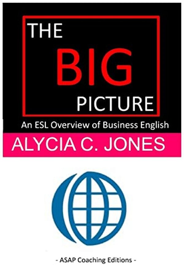 The Big Picture: An Esl Overview Of Business English-..