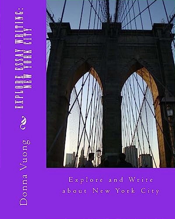 Explore Essay Writing: New York City: Explore And Write About New York City-..
