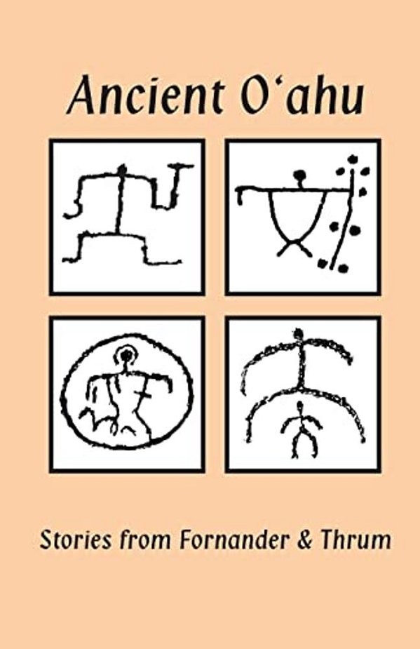 Ancient O'Ahu: Stories From Fornander And Thrum-..