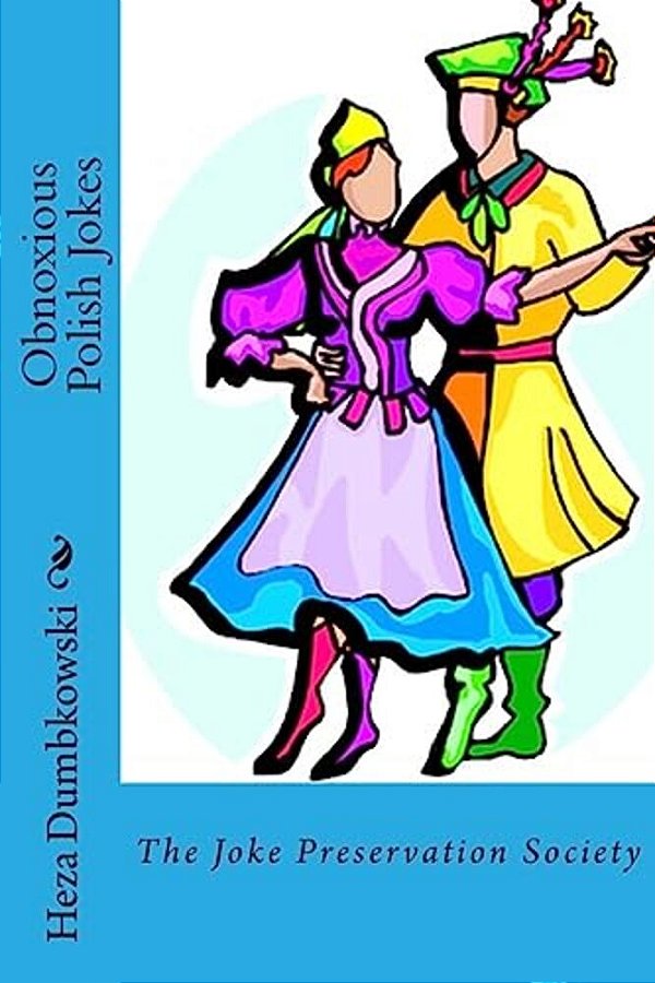 Obnoxious Polish Jokes-..