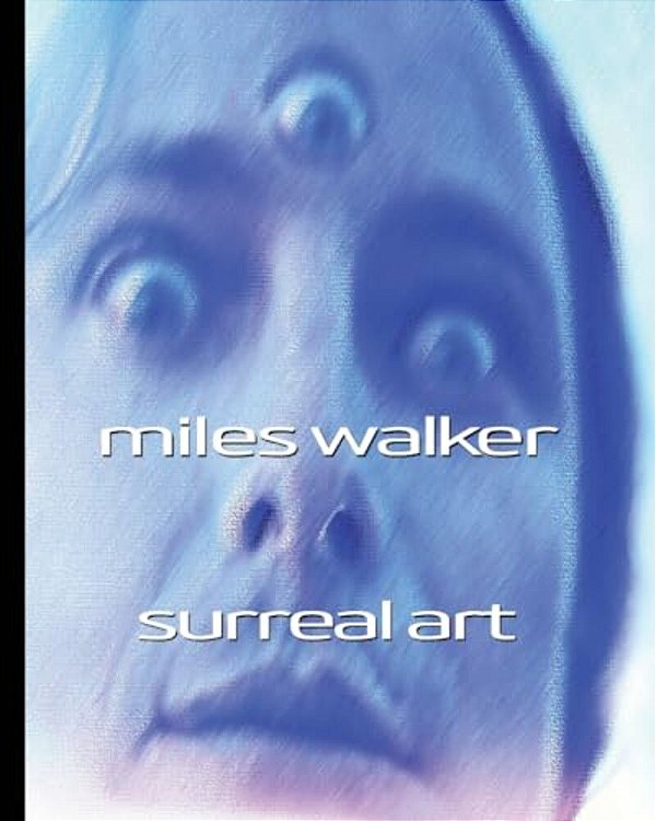 Miles Walker Surreal Art-..