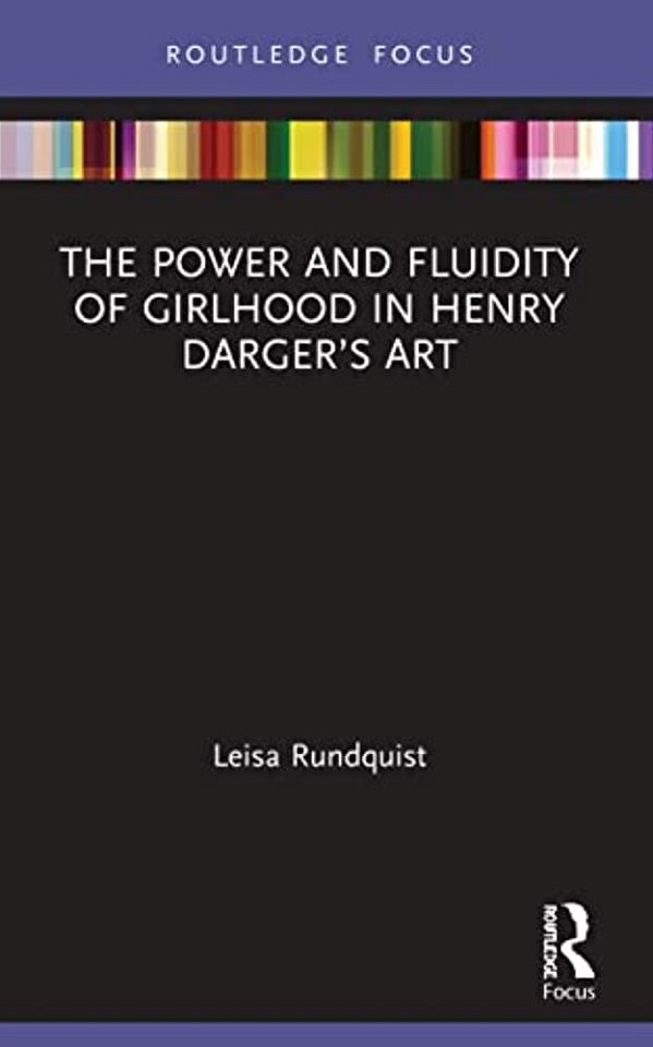 The Power And Fluidity Of Girlhood In Henry Darger's Art-..