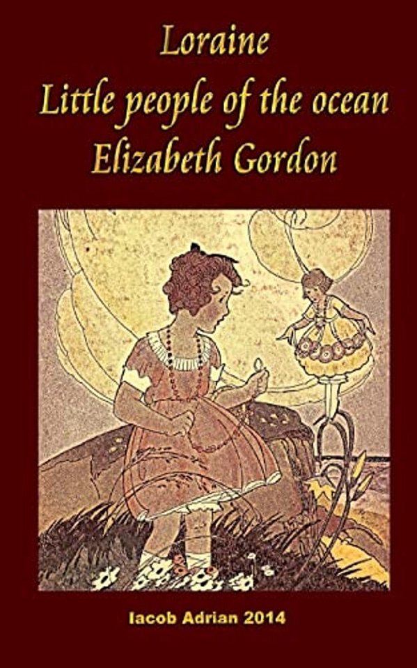 Loraine Little People Of The Ocean Elizabeth Gordon-..