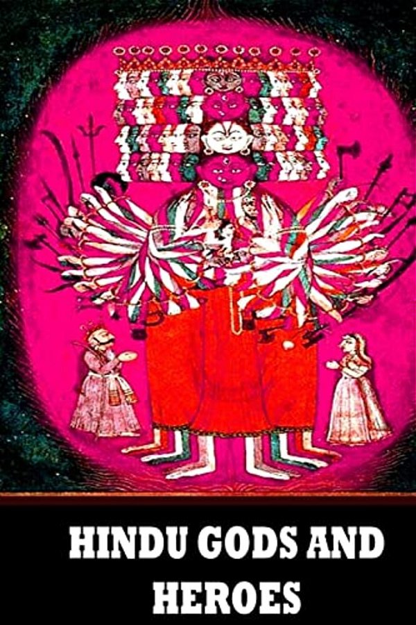 Hindu Gods And Heroes-..