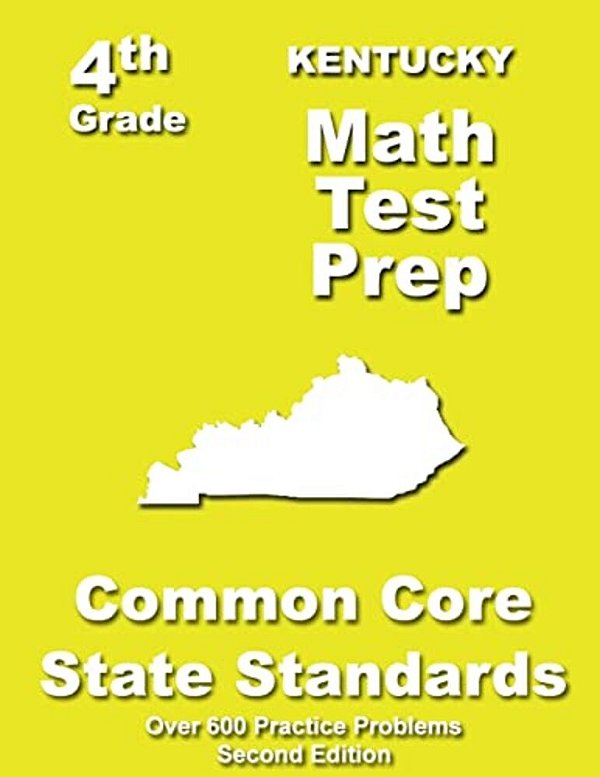 Kentucky 4Th Grade Math Test Prep: Common Core Learning Standards-..