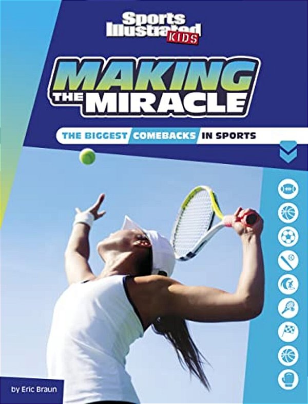 Making The Miracle: The Biggest Comebacks In Sports-..