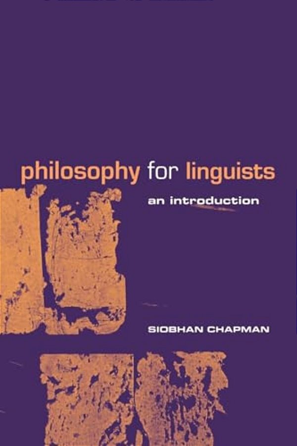 Philosophy For Linguists: An Introduction-..