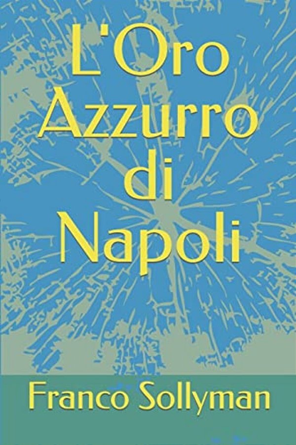 L'Oro Azzurro Di Napoli-..