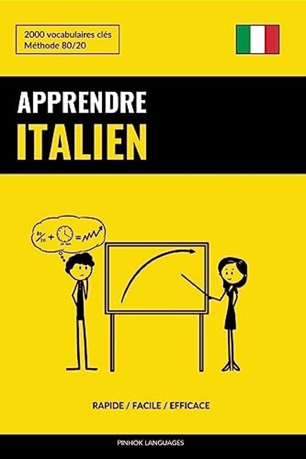 Apprendre L'Italien - Rapide/Facile/efficace: 2000 Vocabulaires Clés-..