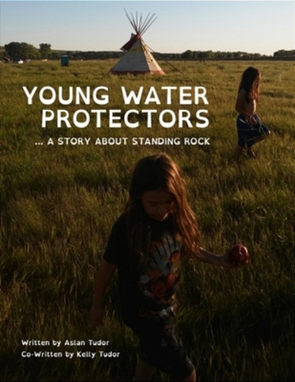 Young Water Protectors: A Story About Standing Rock-..
