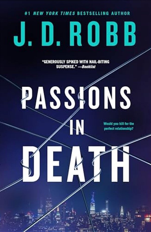 Passions In Death: An Eve Dallas Novel-..