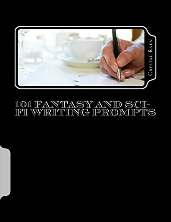 101 Fantasy And Sci-Fi Writing Prompts-..