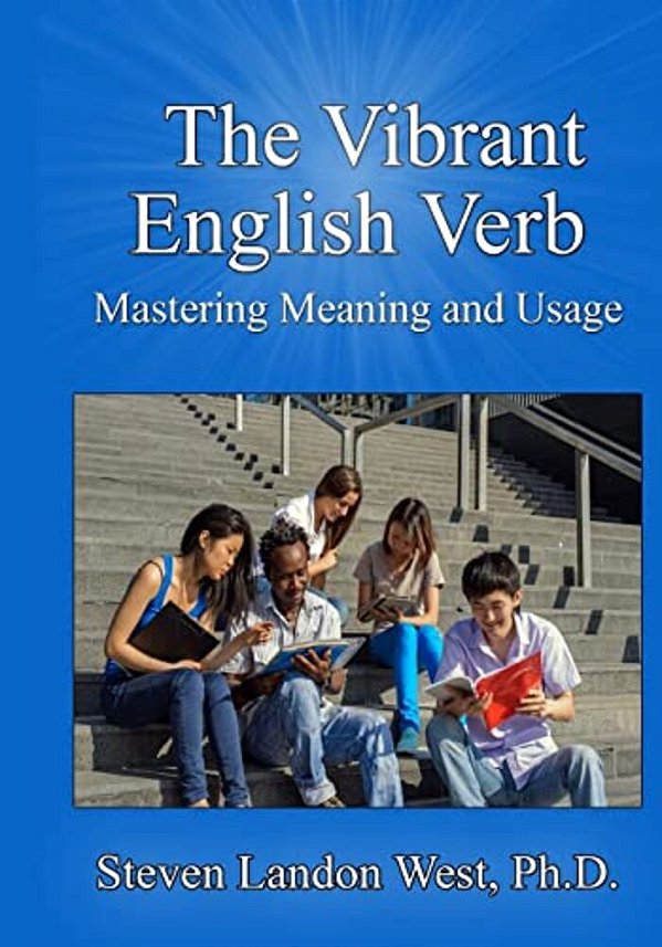 The Vibrant English Verb: Mastering Meaning And Usage-..