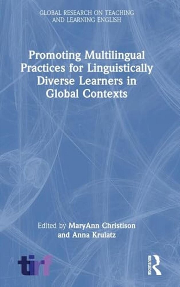 Promoting Multilingual Practices For Linguistically Diverse Learners In Global Contexts-..