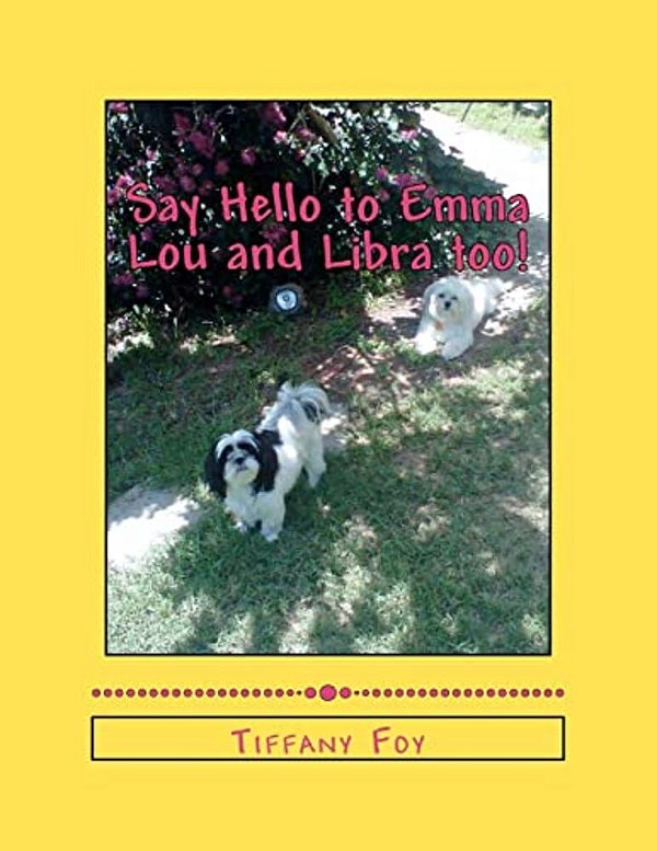 Say Hello To Emma Lou And Libra Too!-..